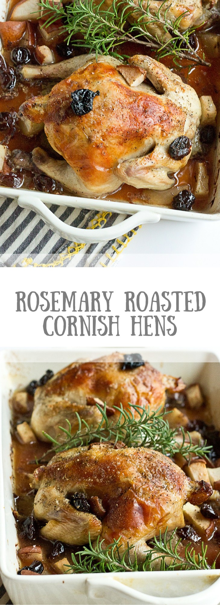 These Rosemary Roasted Cornish Hens with Pears and Tart Cherries are infused with Tart Cherry Juice to give this savory main course a subtle sweet flavor that is sure to satisfy. This Cornish hen duo would make a beautiful entrée for Valentine’s Day.
