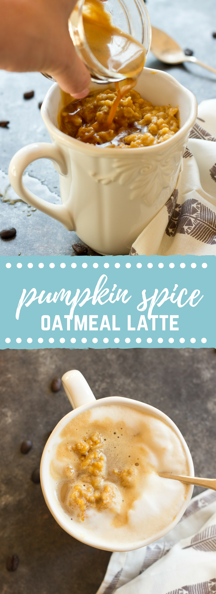 This Pumpkin Spice Oatmeal Latte is just what you need on a cozy fall morning. Your favorite things in one mug... pumpkin, oats, espresso and steamed milk! Grab a spoon. 