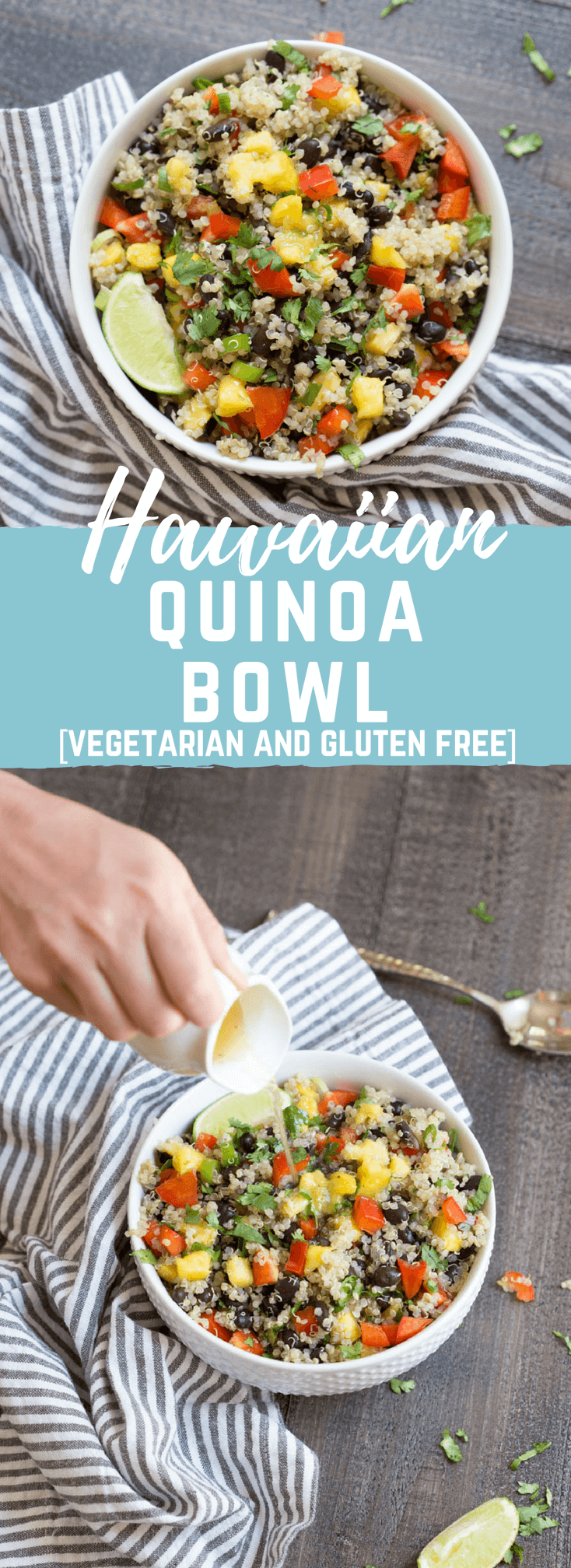 This Hawaiian Quinoa Bowl makes a complete meal-- veggies, protein, grains and fruit. Vegetarian and gluten free. LOVE IT as a side or an entree or on top of a big ole bowl of greens!