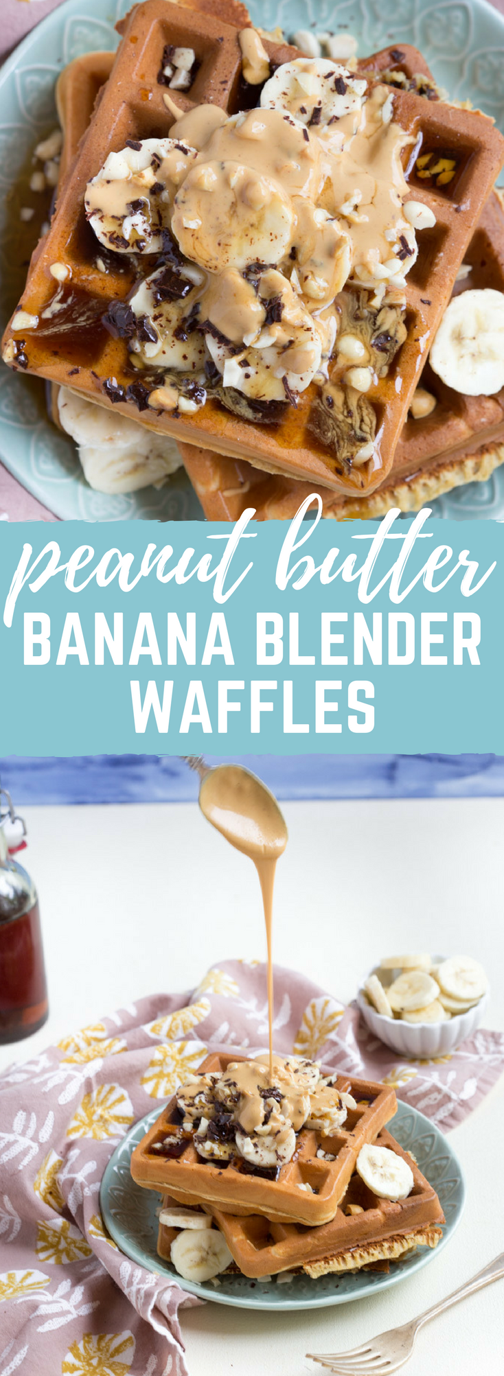 Peanut Butter Banana Blender Waffles... because everything in life is better with a little peanut butter.